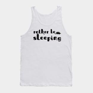 Rather be sleeping Tank Top